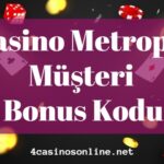 Casino Metropol Bonus Kodu