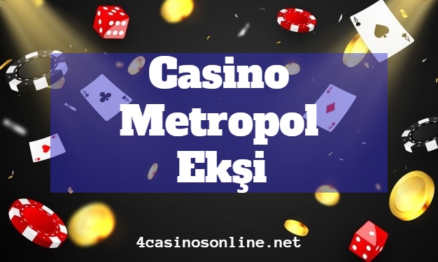 Casino Metropol Ekşi