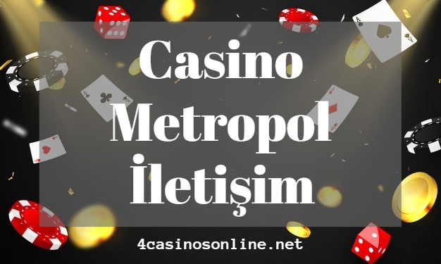 Casino Metropol İletişim